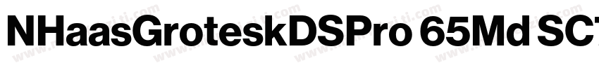 NHaasGroteskDSPro 65Md SC700字体转换
